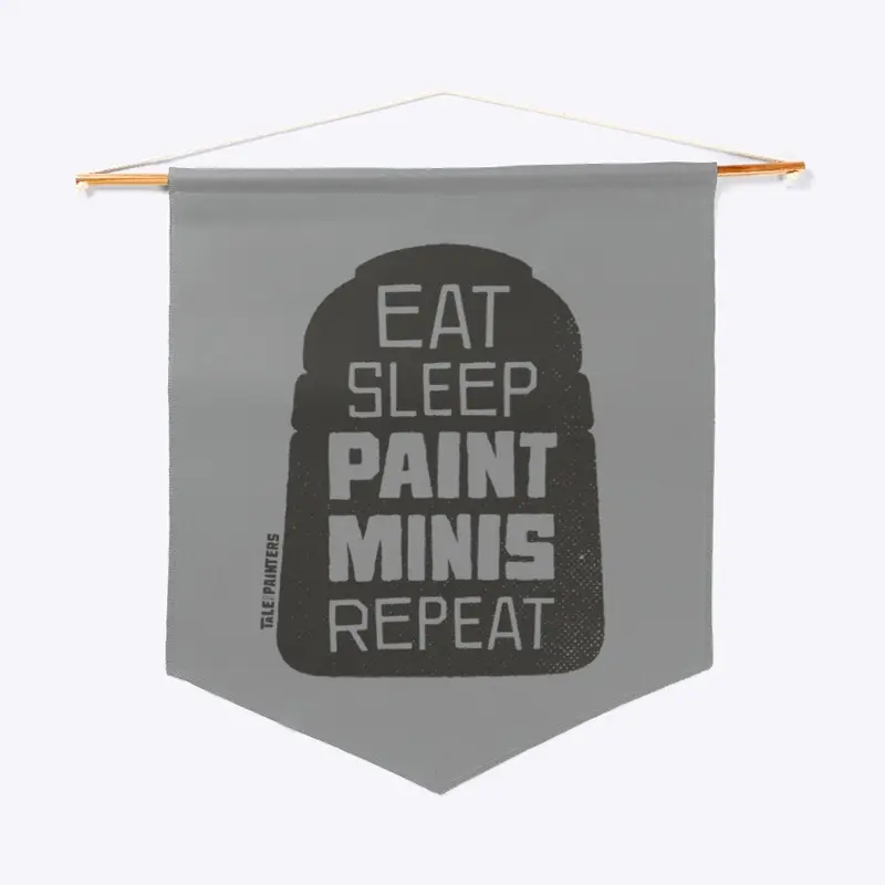 EAT SLEEP PAINT MINIS REPEAT Pennant